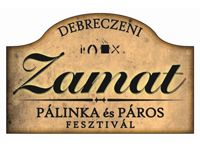 Debreczeni ZAMAT Pálinka és Pároskolbász Fesztivál